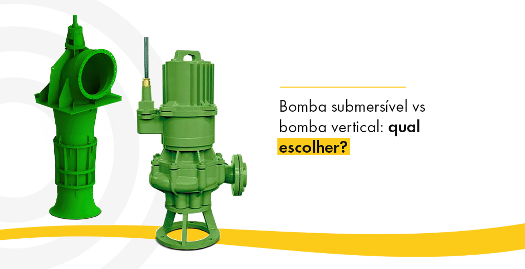 Bomba submersível vs bomba vertical: qual escolher?